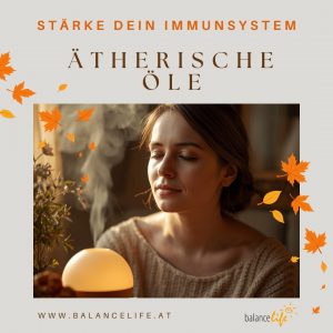 Immunsystem aetherische Oele