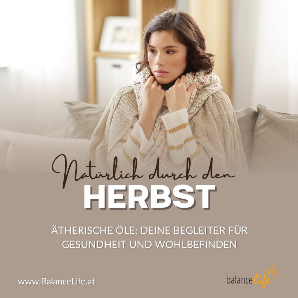🍃 Bei Erkältung & Verkühlung: natürliche Unterstützung mit ätherischen Ölen 🌿 1 Natuerlich durch den Herbst 1 1